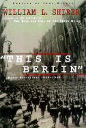 This Is Berlin: Radio Broadcasts 1938-1940