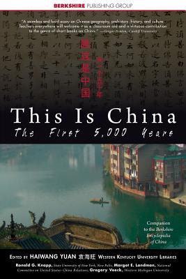 This Is China: The First 5,000 Years - Yuan, Haiwang