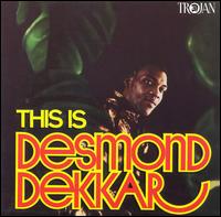 This Is Desmond Dekker [Bonus Tracks] - Desmond Dekker
