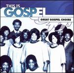 This Is Gospel, Vol. 4: Great Gospel Choirs