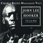 This Is Hip: Charly Blues Masterworks, Vol. 7