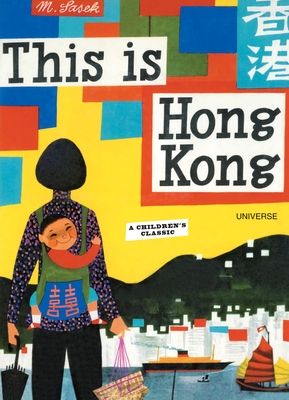 This Is Hong Kong: A Children's Classic - Sasek, Miroslav