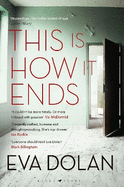 This Is How It Ends: The most critically acclaimed crime thriller of 2018
