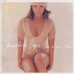 This Is Me...Then [Bonus Track] - Jennifer Lopez