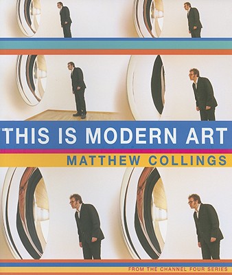 This Is Modern Art - Collings, Matthew