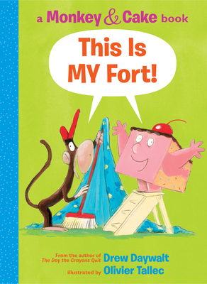 This Is My Fort! (Monkey & Cake): Volume 2 - Daywalt, Drew