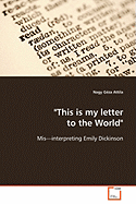 "This is my letter to the World"