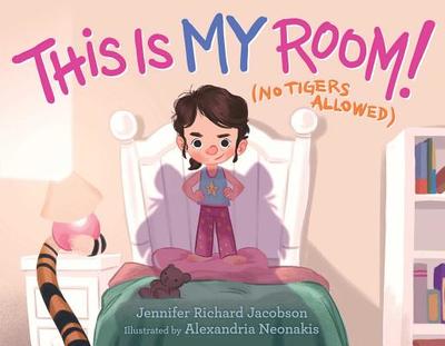 This Is My Room!: (No Tigers Allowed) - Jacobson, Jennifer Richard