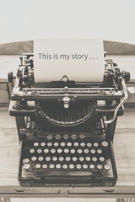 This Is My Story: A Lined Journal to Record My Hopes, Dreams, Memories, and Stories for Myself and My Family - Publications, Old Soul
