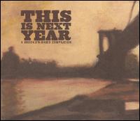 This Is Next Year: A Brooklyn-Based Compilation - Various Artists