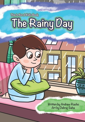 This Is Not A Kid's Book: The Rainy Day - Racho, Andrew