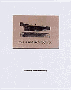 This Is Not Architecture: Media Constructions