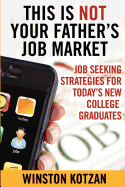 This Is Not Your Father's Job Market