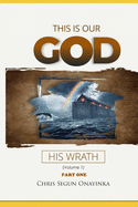 This is Our God: His Wrath