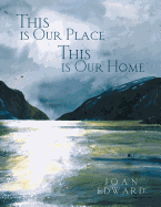 This Is Our Place This Is Our Home