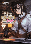 This Is Screwed Up, But I Was Reincarnated as a Girl in Another World! (Manga) Vol. 13