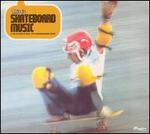This Is Skateboard Music: A Collection of Real 1970s Skateboarding Tunes - Various Artists