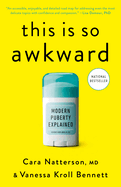 This Is So Awkward: Modern Puberty Explained