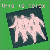 This Is Telex - Telex