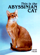 This Is the Abyssinian Cat - Faler, Kate