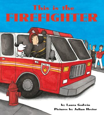 This Is the Firefighter - Godwin, Laura