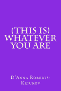 (This Is) Whatever You Are