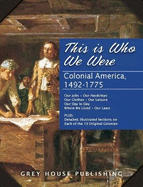 This is Who We Were: Colonial America (1492-1763)
