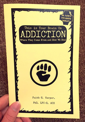 This Is Your Brain on Addictio - Harper, Faith G