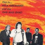 This Is! - Mick Abrahams & The This Was Band