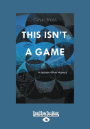 This isn't a Game: A Jackson Oliver Mystery