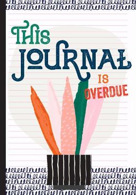 This Journal Is Overdue - American Library Association