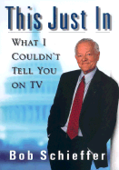 This Just in: What I Couldn't Tell You on TV