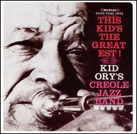 This Kid's the Greatest! - Kid Ory's Creole Jazz Band
