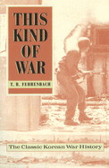 This Kind of War: The Classic Korean War History, Fiftieth Anniversary Edition