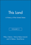 This Land: A History of the United States, Volume 2