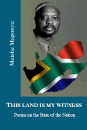 This Land Is My Witness: Poems on the State of the Nation