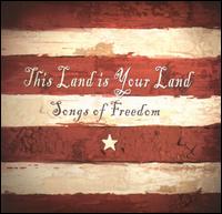 This Land Is Your Land: Songs of Freedom - Various Artists