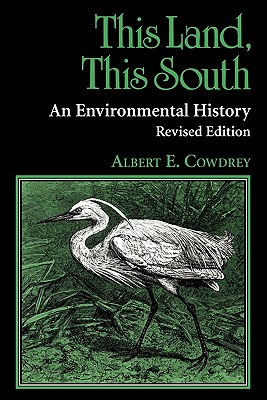 This Land, This South - Cowdrey, Albert E