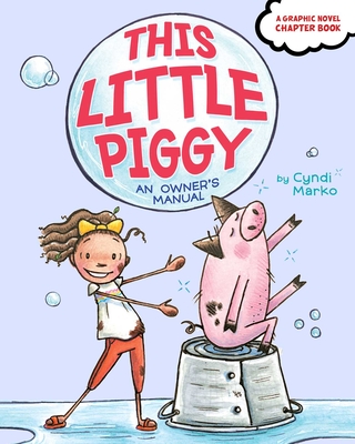 This Little Piggy: An Owner's Manual - 