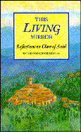 This Living Mirror: Reflections on Clare of Assisi - Francis, Teresa, Sister, and Frances