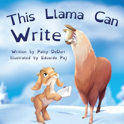 This Llama Can Write: Dysgraphia and social emotional learning - Nelson, Katy (Editor), and Dedurr, Patty
