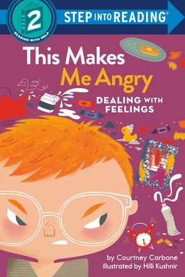 This Makes Me Angry: Dealing with Feelings - Carbone, Courtney