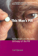 This Man's Pill: Reflections on the 50th Birthday of the Pill