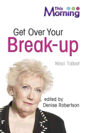 This Morning: Get Over Your Break-Up