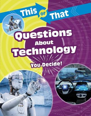 This or That Questions About Technology: You Decide! - Bearce, Stephanie