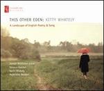 This Other Eden: Kitty Whately - A Landscape of English Poetry & Song