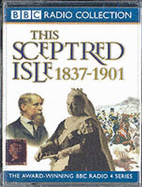 This Sceptred Isle: Age of Victoria 1837-1901
