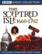 This Sceptred Isle: Restoration and Glorious Revolution 1660-1702