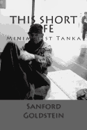 This Short Life: Minimalist Tanka