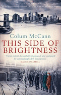 This Side of Brightness - McCann, Colum
